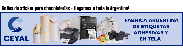 Rollos de sticker para chocolaterías - Llegamos a toda la Argentina!