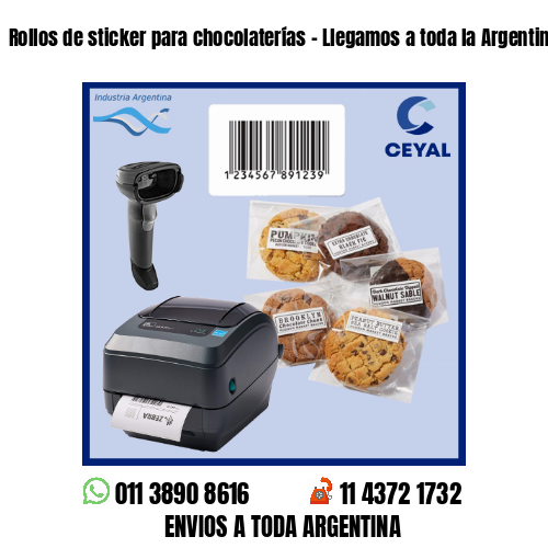 Rollos de sticker para chocolaterías – Llegamos a toda la Argentina!