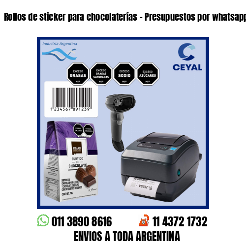 Rollos de sticker para chocolaterías – Presupuestos por whatsapp!