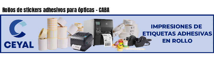 Rollos de stickers adhesivos para ópticas - CABA