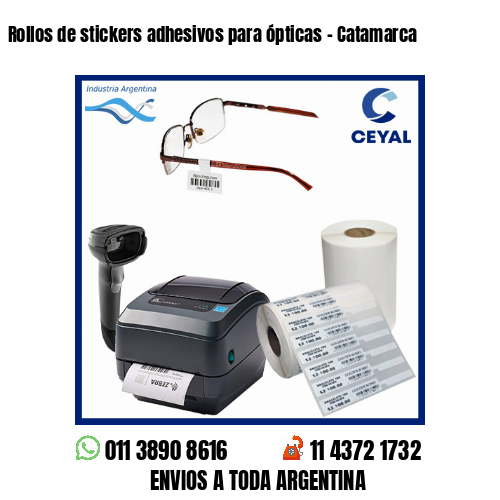 Rollos de stickers adhesivos para ópticas – Catamarca