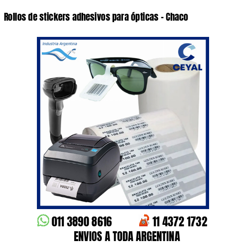 Rollos de stickers adhesivos para ópticas – Chaco
