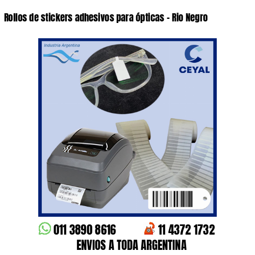 Rollos de stickers adhesivos para ópticas – Rio Negro