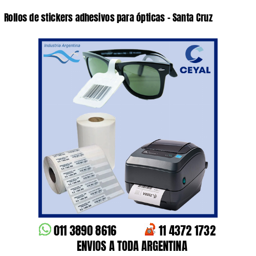 Rollos de stickers adhesivos para ópticas – Santa Cruz
