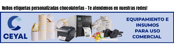 Rollos etiquetas personalizadas chocolaterías - Te atendemos en nuestras redes!