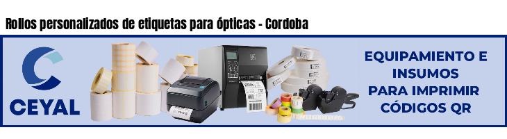 Rollos personalizados de etiquetas para ópticas - Cordoba