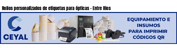 Rollos personalizados de etiquetas para ópticas - Entre Rios