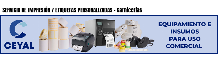 SERVICIO DE IMPRESIÓN / ETIQUETAS PERSONALIZADAS - Carnicerías