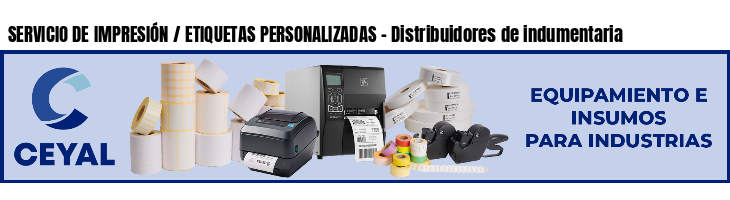 SERVICIO DE IMPRESIÓN / ETIQUETAS PERSONALIZADAS - Distribuidores de indumentaria