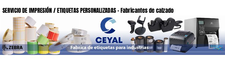 SERVICIO DE IMPRESIÓN / ETIQUETAS PERSONALIZADAS - Fabricantes de calzado