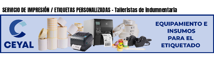 SERVICIO DE IMPRESIÓN / ETIQUETAS PERSONALIZADAS - Talleristas de indumnentaria