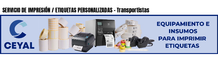 SERVICIO DE IMPRESIÓN / ETIQUETAS PERSONALIZADAS - Transportistas