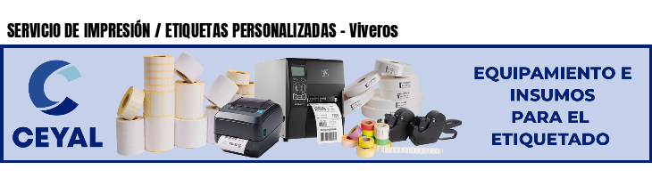 SERVICIO DE IMPRESIÓN / ETIQUETAS PERSONALIZADAS - Viveros