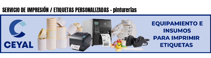 SERVICIO DE IMPRESIÓN / ETIQUETAS PERSONALIZADAS - pinturerías
