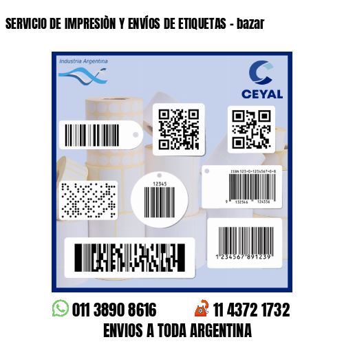 SERVICIO DE IMPRESIÒN Y ENVÍOS DE ETIQUETAS - bazar