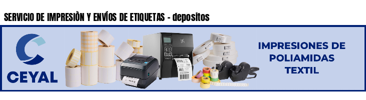 SERVICIO DE IMPRESIÒN Y ENVÍOS DE ETIQUETAS - depositos
