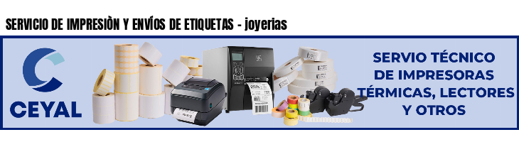 SERVICIO DE IMPRESIÒN Y ENVÍOS DE ETIQUETAS - joyerias