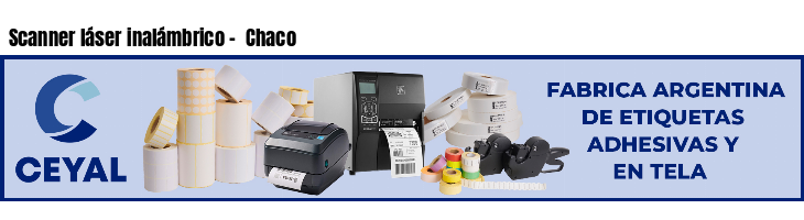 Scanner láser inalámbrico -  Chaco