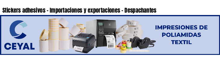 Stickers adhesivos - Importaciones y exportaciones - Despachantes