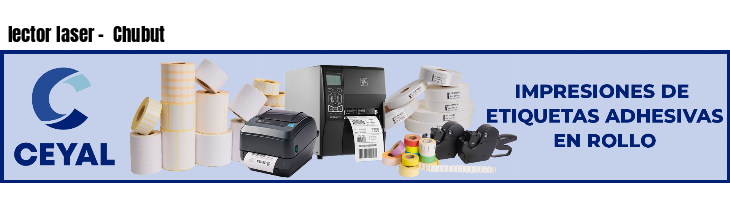 lector laser -  Chubut