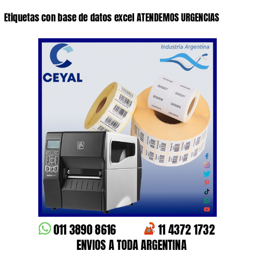 Etiquetas con base de datos excel ATENDEMOS URGENCIAS