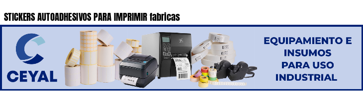 STICKERS AUTOADHESIVOS PARA IMPRIMIR fabricas
