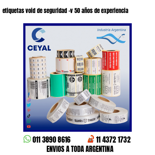 etiquetas void de seguridad -v 50 años de experiencia