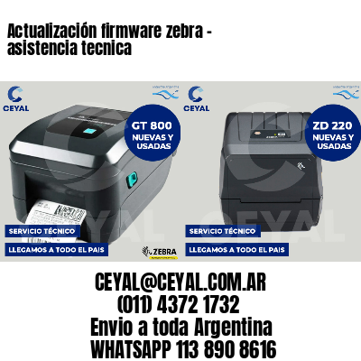 Actualización firmware zebra - asistencia tecnica