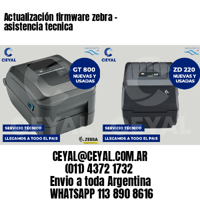 Actualización firmware zebra - asistencia tecnica