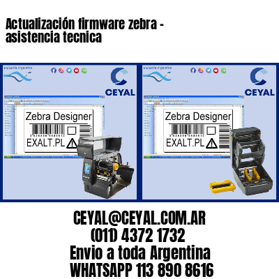 Actualización firmware zebra – asistencia tecnica