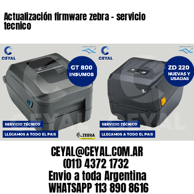 Actualización firmware zebra - servicio tecnico