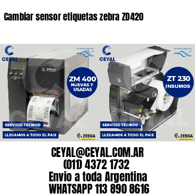 Cambiar sensor etiquetas zebra ZD420