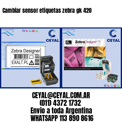 Cambiar sensor etiquetas zebra gk 420