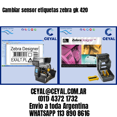 Cambiar sensor etiquetas zebra gk 420