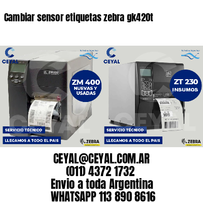 Cambiar sensor etiquetas zebra gk420t