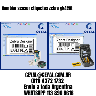 Cambiar sensor etiquetas zebra gk420t