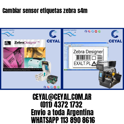 Cambiar sensor etiquetas zebra s4m