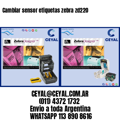 Cambiar sensor etiquetas zebra zd220