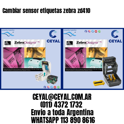 Cambiar sensor etiquetas zebra zd410