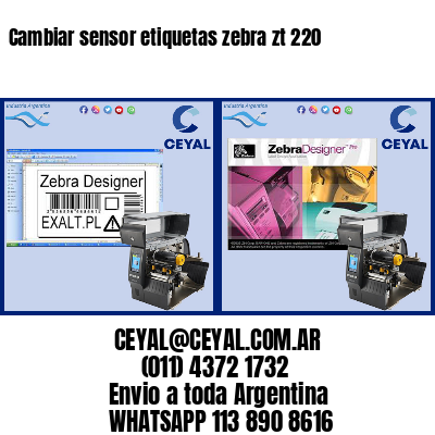 Cambiar sensor etiquetas zebra zt 220