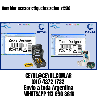 Cambiar sensor etiquetas zebra zt230