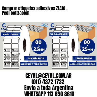 Comprar etiquetas adhesivas Zt410 . Pedí cotización