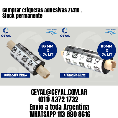 Comprar etiquetas adhesivas Zt410 . Stock permanente