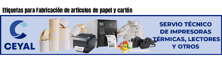 Etiquetas para Fabricación de artículos de papel y cartón