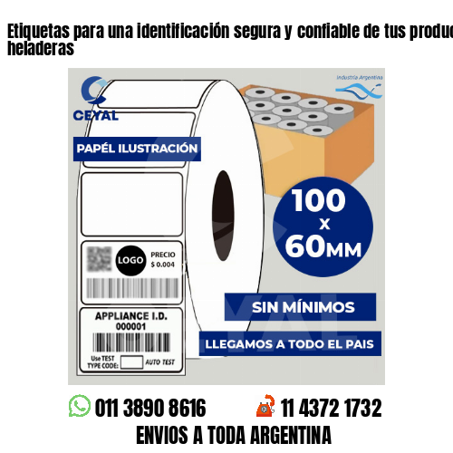 Etiquetas para una identificación segura y confiable de tus productos – heladeras