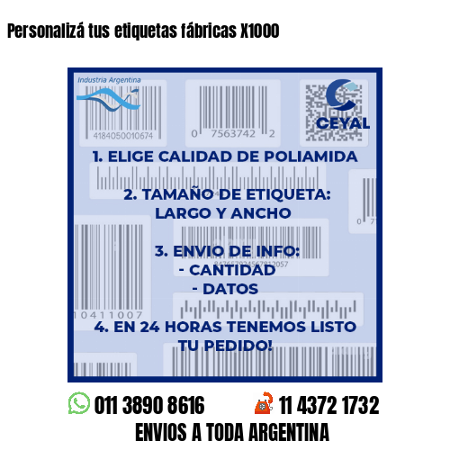 Personalizá tus etiquetas fábricas X1000