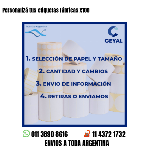 Personalizá tus etiquetas fábricas x100