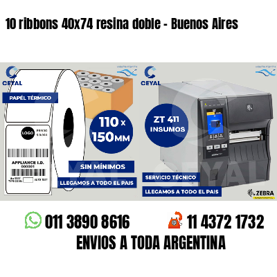 10 ribbons 40x74 resina doble - Buenos Aires