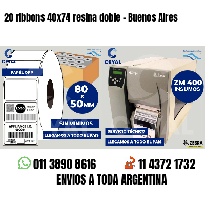 20 ribbons 40x74 resina doble - Buenos Aires