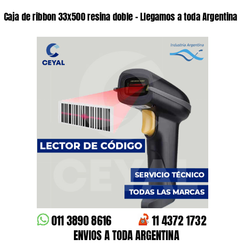 Caja de ribbon 33x500 resina doble - Llegamos a toda Argentina